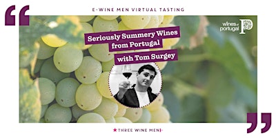 Seriously Summery Wines from Portugal with Tom Surgey