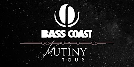 Bass Coast Mutiny Tour 2017 w/ The Librarian + Guests primary image