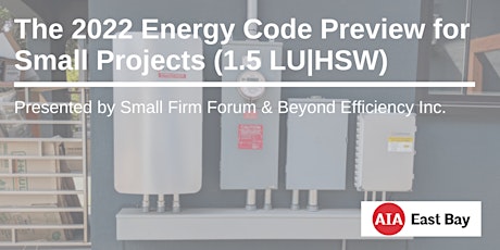 The 2022 Energy Code Preview for Small Projects tickets