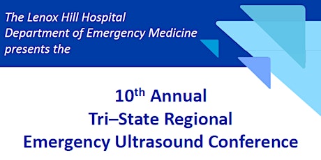 10th Annual Tri–State Regional Emergency Ultrasound Conference tickets