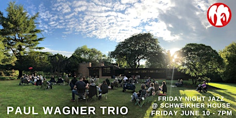 Friday Night Jazz @ Schweikher House featuring the Paul Wagner Trio tickets