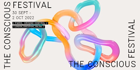The Conscious Festival in Paris 2022 billets