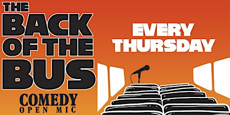 The Back of the Bus Comedy Open Mic tickets
