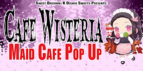 Cafe Wisteria: a Demon Slayer Maid Cafe tickets