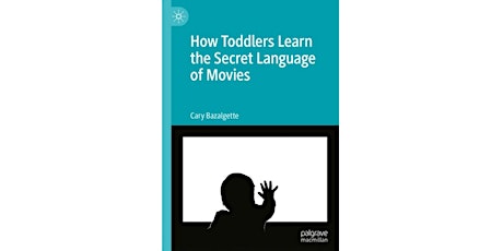 Book Launch: How Toddlers Learn the Secret Language of Movies tickets