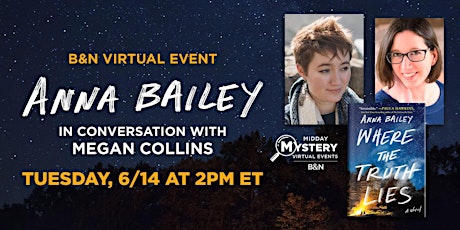 B&N Midday Mystery Presents: Anna Bailey discusses WHERE THE TRUTH LIES! tickets