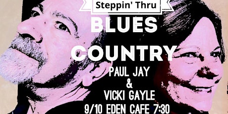 Steppin' Thru Blues Country  The Music of Paul Jay and Vicki Gayle