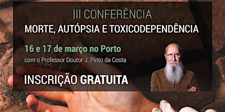 Imagem principal de III Conferência - Morte, Autópsia e Toxicodependência
