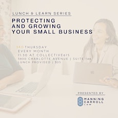 Lunch & Learn: Protecting and Growing Your Small Business Series tickets