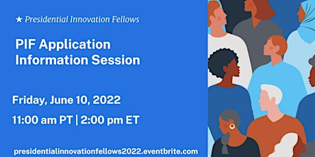 Presidential Innovation Fellows Application Information Session (6/10/22)