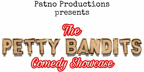 The Petty Bandits Comedy Showcase tickets
