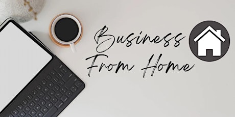 How  To Start Your Business From Home? tickets