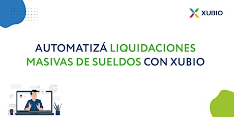 Webinar: Automatizá liquidaciones masivas de sueldos con Xubio - Contadores entradas