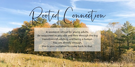 Rooted Connection: A Retreat for Young Adults