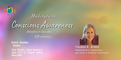 Meditate to Conscious Awareness with Taveta ~Activation to Samadhi- Sundays tickets