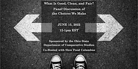 What Is Good, Clean, and Fair? Panel Discussion of the Choices We Make tickets