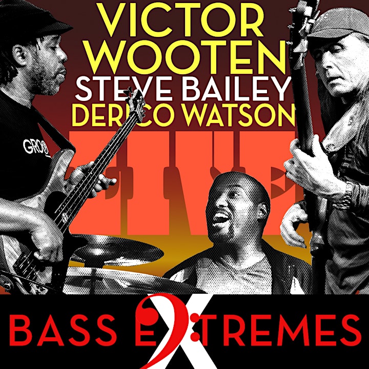 Victor Wooten - Steve Bailey & Derico Watson - BASS EXTREMES image