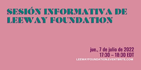 7/7 Sesión informativa de la Leeway Foundation tickets