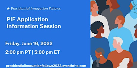 Presidential Innovation Fellows Application Information Session (6/16/22) tickets