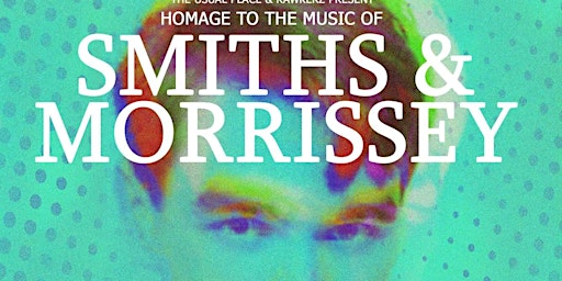 Homage To The Music Of Morrissey And The Smiths