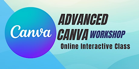 Canva Advanced Workshop tickets