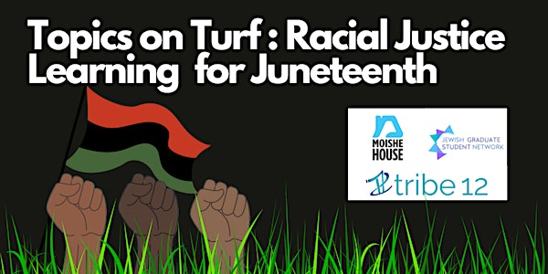 Topics on Turf: Racial Justice Learning for Juneteenth