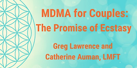 LIVESTREAM | MDMA for Couples: The Promise of Ecstasy