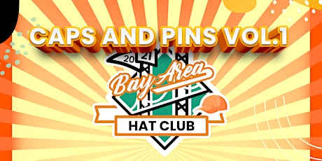 BAY AREA HAT CLUB-  CAPS AND PINS VOL.1 tickets