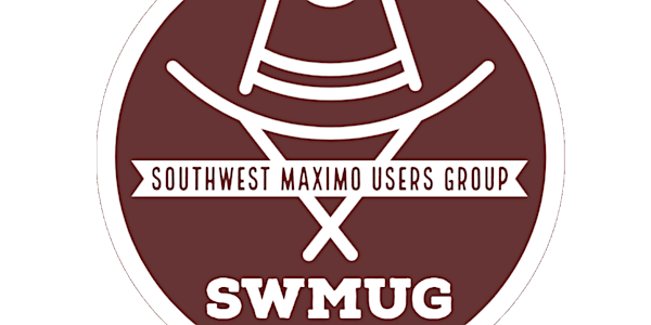 Southwest Maximo Users Group in-person Event  - 12/01/22 - Houston Texas