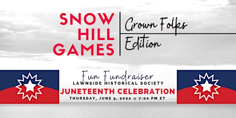 2022 Snow Hill Games: Grown Folks Edition (Juneteenth Fun Fundraiser) tickets