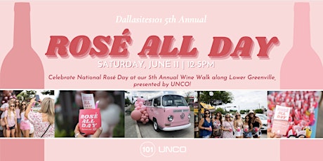 Dallasites101 5th Annual Rosé All Day Wine Walk: 2022 tickets