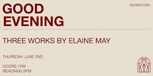 Good Evening Presents: Three by Elaine May @ The Jane Ballroom