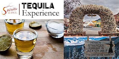Spirits & Spice Jackson Hole Tequila Experience tickets