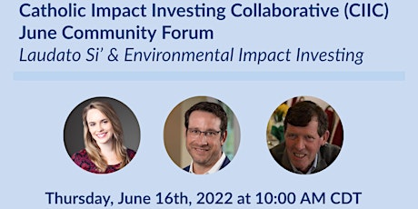 CIIC June Community Forum: Laudato Si' & Environmental Impact Investing tickets