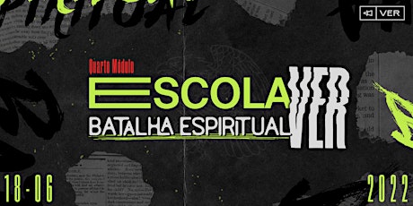 ESCOLA PROFÉTICA VER - Módulo 4 (BATALHA ESPIRITUAL) tickets