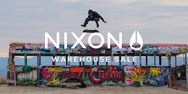 Nixon Warehouse Sale - Santa Ana, CA
