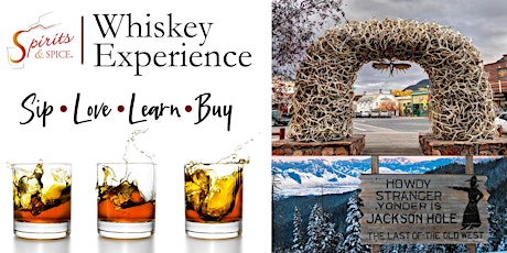 Spirits & Spice Jackson Hole Whiskey Experience