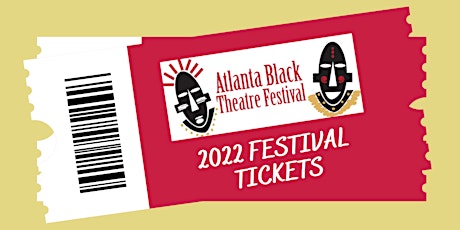 ATLANTA BLACK THEATRE FESTIVAL INDIVIDUAL TICKETS primary image