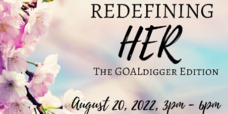 ReDefining HER: The GOALdigger Edition tickets