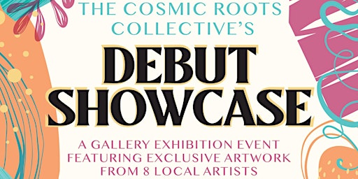 The Cosmic Roots Collective Debut Art Showcase
