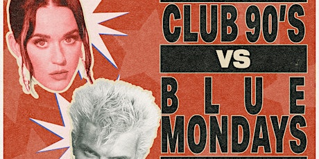 Club 90s vs Blue Mondays: Memorial Day Sunday Dance Party tickets