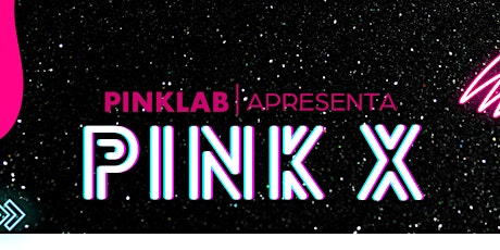 PINK X ingressos