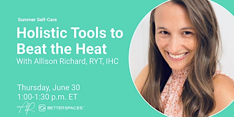 Summer Self-Care: Holistic Tools to Beat the Heat tickets