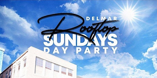 Sunday Funday @ Delmar Rooftop