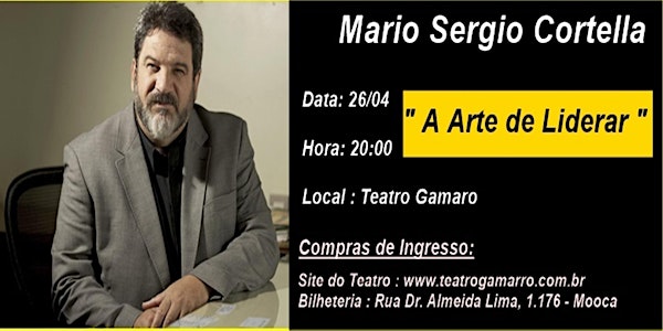 Mario Sergio Cortella - " A Arte de Liderar "