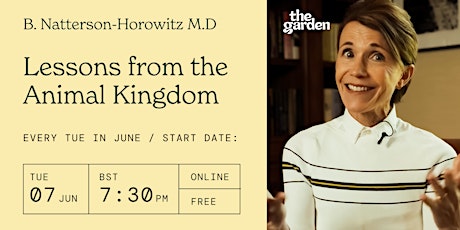 Lessons from the Animal Kingdom w/ B. Natterson-Horowitz tickets