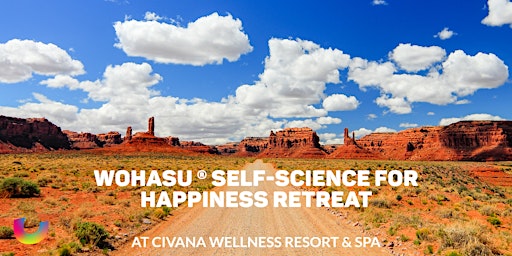 WOHASU® Self-Science for Happiness Retreat At CIVANA Wellness Resort & Spa