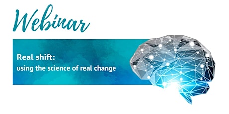 Webinar - Real shift: using the science of real change tickets
