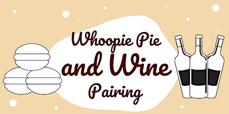Anniversary Whoopie Pie & Wine Pairing