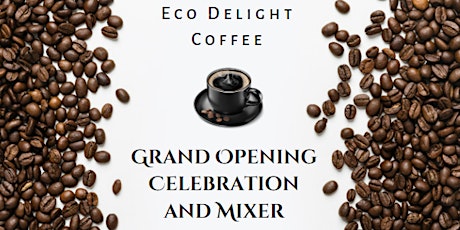 Eco Delight Coffee Celebration and Mixer tickets